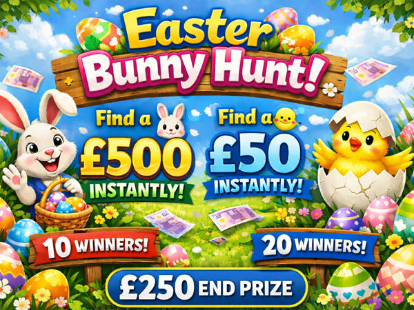 EASTER BUNNY HUNT! £6,000 instant wins!