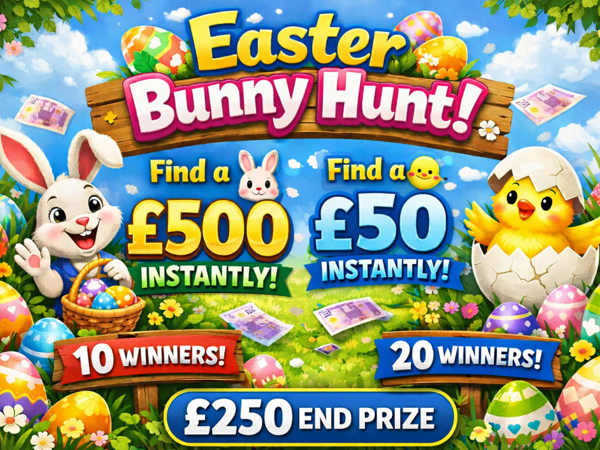EASTER BUNNY HUNT! £6,000 instant wins!